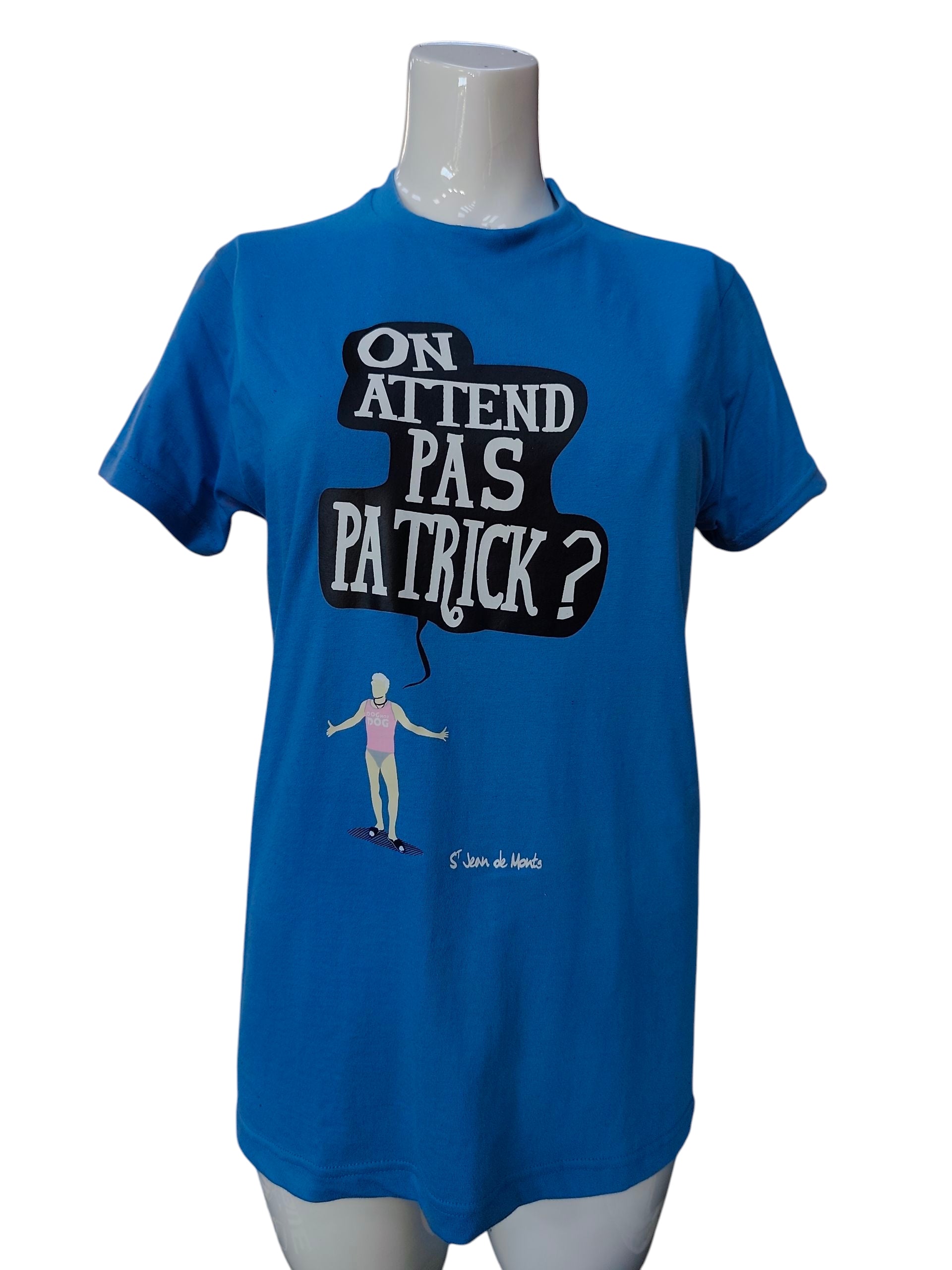 Tshirt on attend pas Patrick
